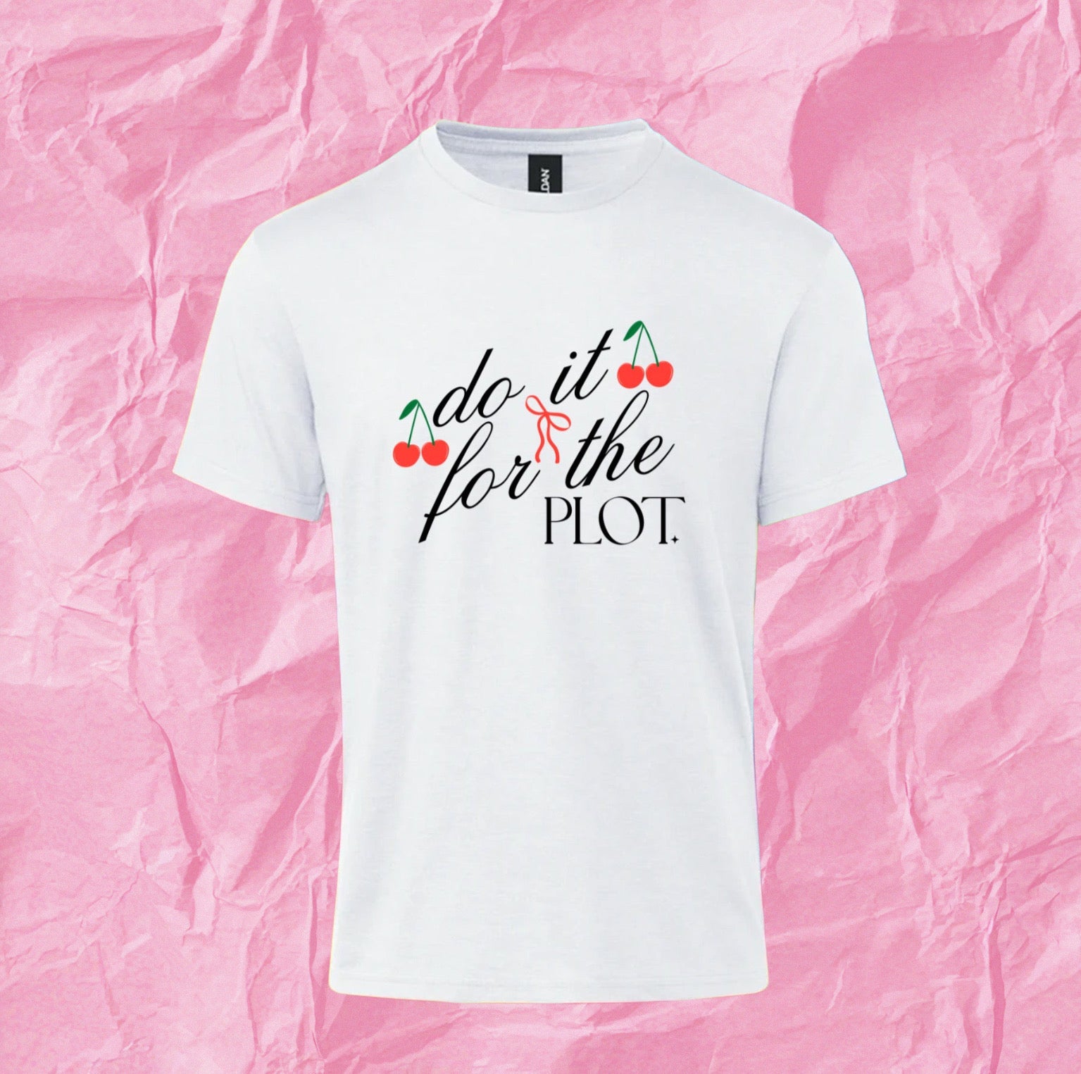 Do It For The Plot T-Shirt