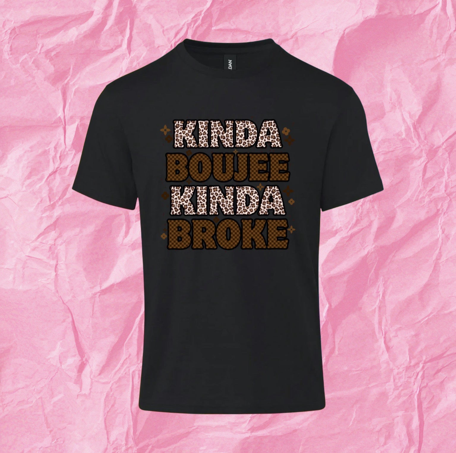 Kinda Boujee Kinda Broke T-Shirt