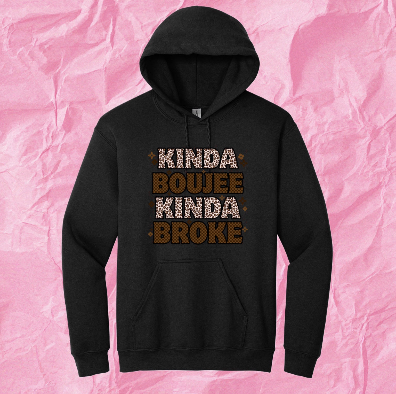 Kinda Boujee Kinda Broke Hoodie